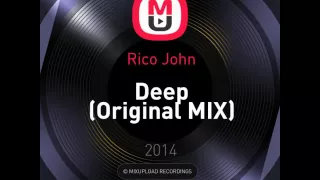 Mixupload Presents: Rico John - Deep (Original MIX)