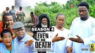 EVEN IN DEATH  (SEASON 4){TRENDING NEW 2023 NIGERIAN MOVIE}-2023 LATEST NIGERIAN NOLLYWOOD MOVIES