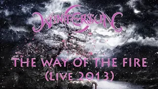 Wintersun - The Way of the Fire (Live 2013) | Ultimate Version