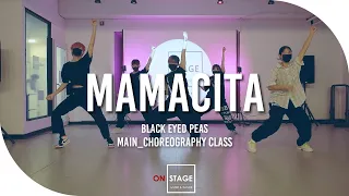 Black Eyed Peas, Ozuna, J. Rey Soul - MAMACITA | MAIN_dance choreography | 온스테이지 뮤직&댄스학원