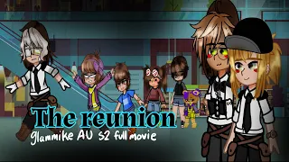 The Reunion || Afton family reunion || Glammike au s2 full movie ||•green olive•