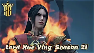 Lord Xue Ying Season 21 Episode 12 Sub Indo