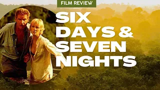 Six Days, Seven Nights (1998) Film Review