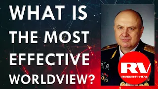 Russian General Petrov on Systems of Worldview (Lecture 3)