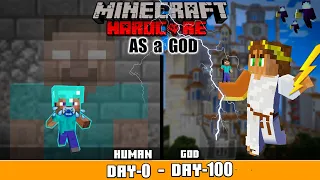 I Survive 100 Days as a GOD MINECRAFT HARDCORE