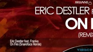 Eric Destler feat. Franka - On Fire (Snareface Remix)