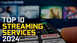 Top 10 Best Streaming Services in 2024