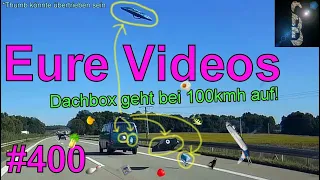 Eure Videos #400 - Eure Dashcamvideoeinsendungen #Dashcam