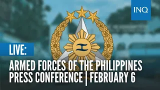 LIVE: Armed Forces of the Philippines press conference | February 6
