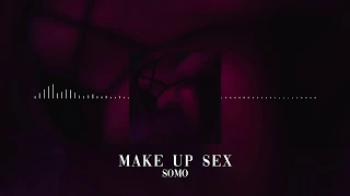 make up sex ( slowed + reverb )