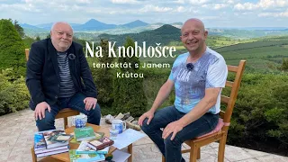 Na Knoblošce - tentokrát s Janem Krůtou