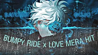 Gojo Satoru - Bumpy Ride x Love Mera Hit | Hindi [Amv/Edit]