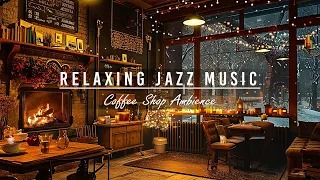 Soft Jazz Music to Work, Study, Relax ☕ Cozy Coffee Shop Ambience ~ Relaxing Jazz Instrumental Music