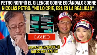 ¡PETRO D0LIDO R0MPIÓ SILENCIO! CON ESCÁNDAL0 DE NICOLÁS PETRO: "YO NO LO CRIE".