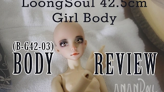 LoongSoul 1/4 Girl Body (B-G42-03) BJD Review