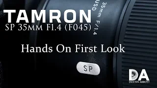 Tamron SP 35mm F1.4 (F045): First Look | 4K