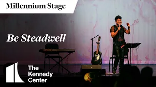 Be Steadwell - Millennium Stage (October 4, 2023)