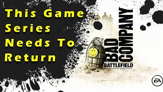 This Game Series Needs To Return - Battlefield: Bad Company