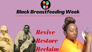 THE HISTORY OF BREASTFEEDING WHILE BEING BLACK: Black breastfeeding week | Breastfeeding Must Haves