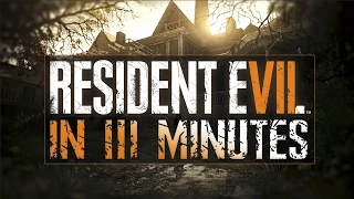 RESIDENT EVIL 7 IN 3 MINUTES