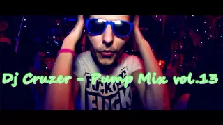 Dj Cruzer - Pump Mix vol.13 (29.06.16)