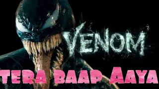 tera baap Aaya full song venom mix...😎😎😎😎😄
