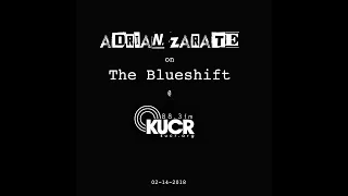 Adrian Zarate on The Blueshift @ KUCR 88.3 fm