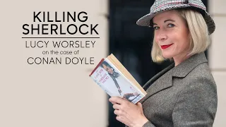 Killing Sherlock: Lucy Worsley on the Case of Conan Doyle: DVD and Download