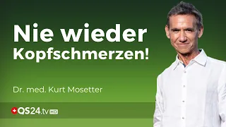 GPS im Kopf: Wo entsteht die Ursache der Schmerzen? | Dr. med. Kurt Mosetter | Naturmedizin | QS24