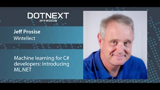 Jeff Prosise — Machine learning for C# developers: Introducing ML