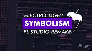 Electro-Light - Symbolism (FL Studio Remake) [USING ONLY NEXUS]