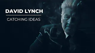 David Lynch - Catching Ideas #masterclass