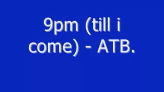 9pm (till i come) - ATB. (ministry of sound ONE cd remix)