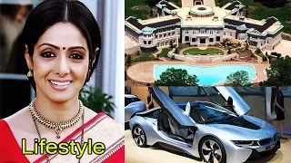 Sridevi Lifestyle, Income, Net Worth, House, Family, Luxurious, Biography