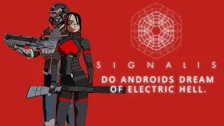 Signalis Analysis. Do Androids Dream Of Electric Hell
