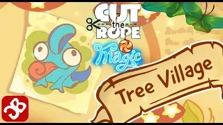 Cut the Rope: Magiс - Tree Village (By ZeptoLab) - 3 Star Walkthrough