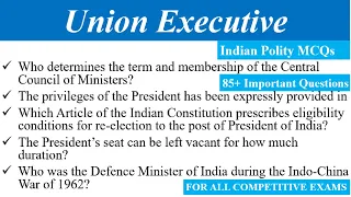 Union Executive 85+ Important Questions for all Competitive Exams || MCQs Indian Polity ||