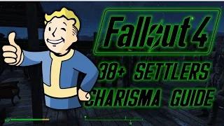 Fallout 4 - How to get a settlement with 38+ People Charisma Guide