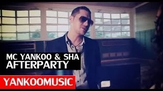 MC YANKOO feat. SHA Afterparty (DoJaja) Official