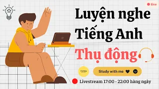 Luyện nghe Tiếng Anh thụ động - Level 1| Study with me - I'm Mary