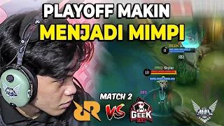 PLAYOFF SUDAH MENJADI MIMPI .  RRQ VS GEEK FAM MATCH 2 MPL S13!