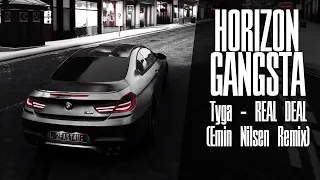 Tyga - REAL DEAL (Emin Nilsen Remix) HORIZON 4 VIDEO