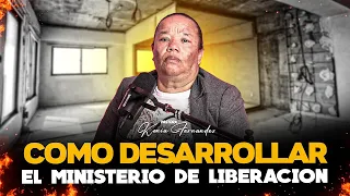COMO DESARROLLAR EL MINISTERIO DE LIBERACION - PASTORA KENIA FERNANDEZ