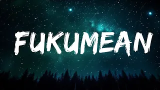 [1 Hour Version] Gunna - fukumean (Lyrics)  | Music Lyrics