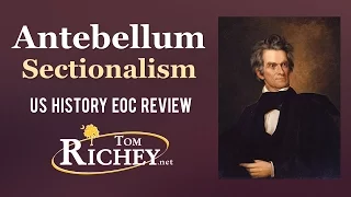 Antebellum Sectionalism and Reform (US History EOC Review - USHC 2.3 & 2.4)