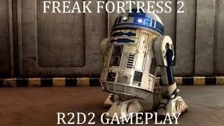 Freak Fortress 2 - R2D2 Gameplay