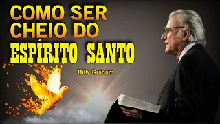 Como Ser Cheio do Espírito Santo - Billy Graham