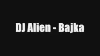 Dj Alien - Bajka