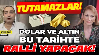 TUTAMAZLAR ! #Dolar ve #Altın Bu Tarihte Ralli Yapacak!