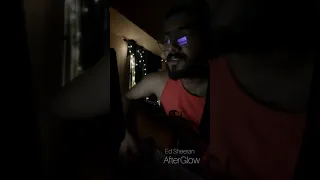 Afterglow - Ed Sheeran - Guitar Cover